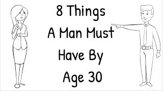 8 Things A Man Must Have By Age 30