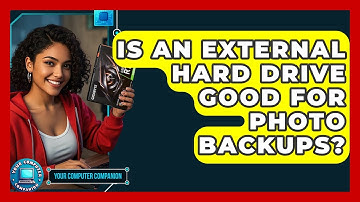 Is An External Hard Drive Good For Photo Backups? - Your Computer Companion