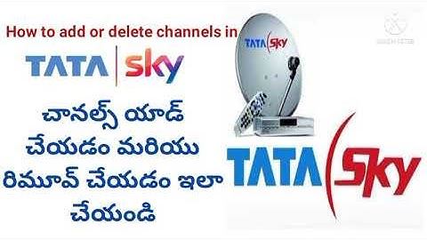 How to add or remove channels to Tata sky setup box in telugu||add channels to your Tata sky box