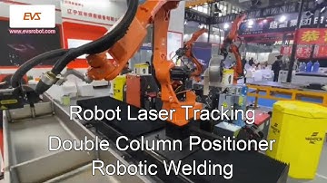 Robot Laser Tracking | Double Column Positioner | Robotic Welding