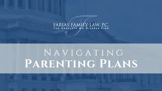 Navigating Parenting Plans: Tips for Effective Co-Parenting and Avoiding Common Mistakes