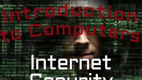 Information Security : Internet Security (06:06)