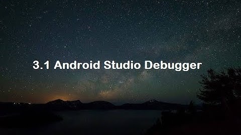 03.1 The Android Studio debugger - Codelab (2021)