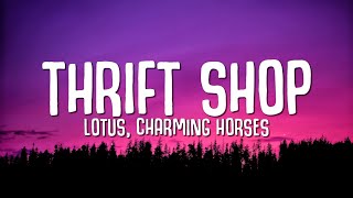 Lotus, Charming Horses - Thrift Shop (Lyrics) Resimi