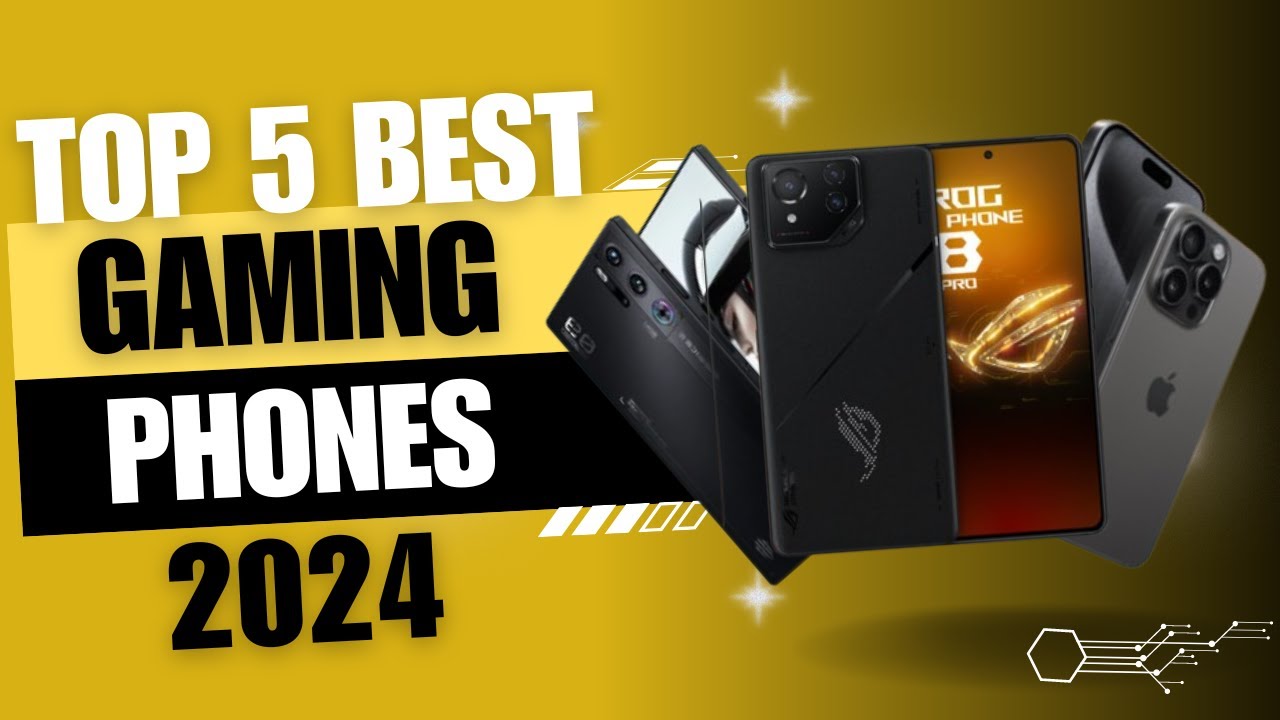 TOP 5 BEST GAMING PHONES 2024 - YouTube