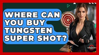 Where Can You Buy Tungsten Super Shot? - The Marksman's Journal