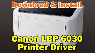 to install Canon LBP 6030 in Windows 10 -