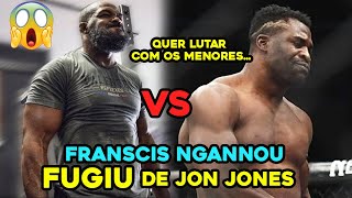 🚨BOMBA! JON JONES VS FRANCIS NGANNOU - FRANCIS CORREU DE JON JONES /  E ESTÁ INDO PARA...