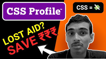 CSS Profile Guide for Indian Students: These Mistakes HURT!