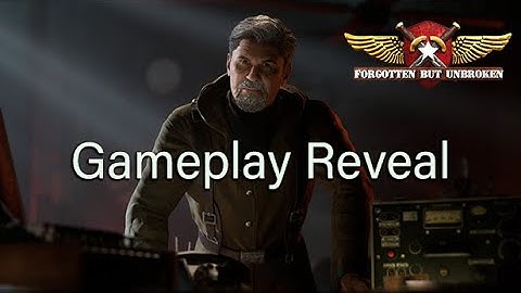 Forgotten but unbroken - Gameplay Reveal - No Commentary