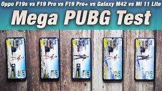 Pubg Test: OPPO F19s vs Galaxy M42 5G vs OPPO F19 Pro vs Mi 11 Lite vs OPPO F19 Pro Plus