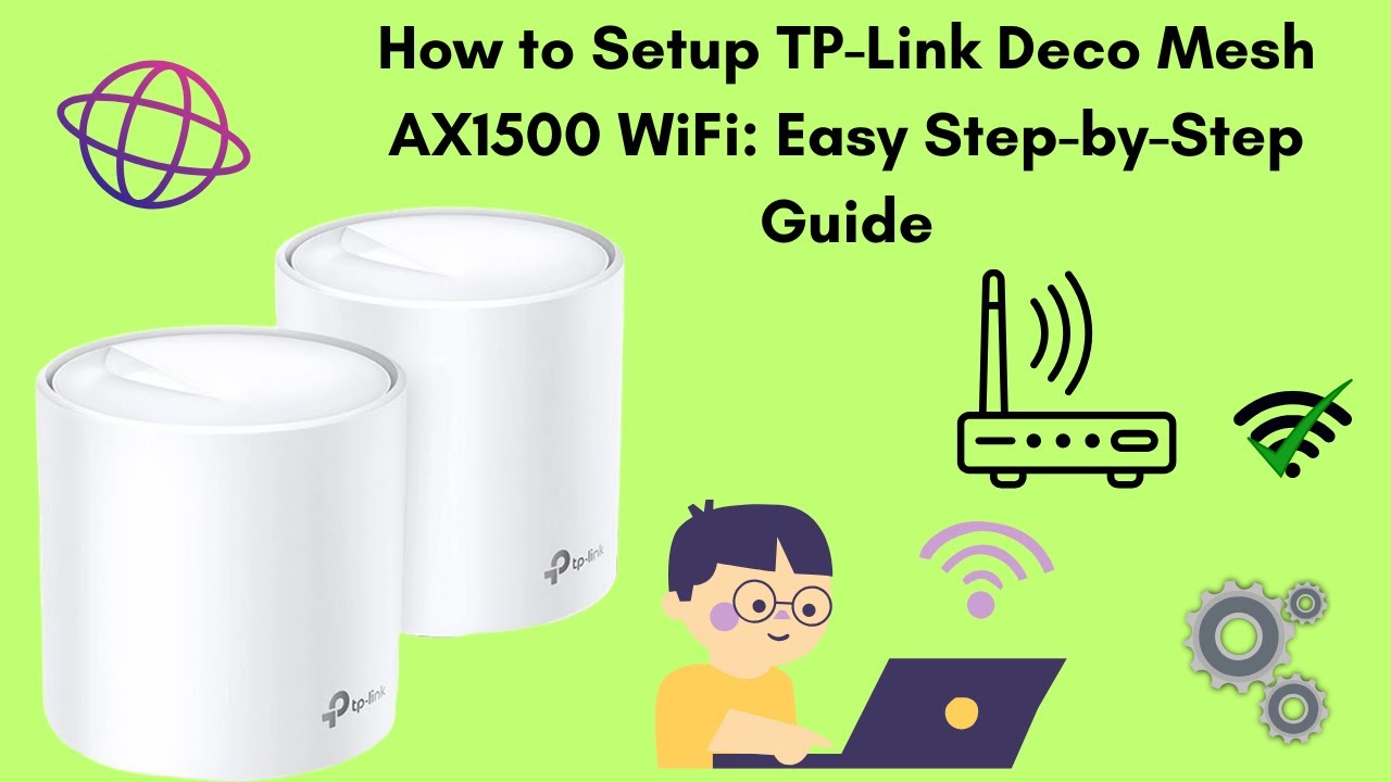 How to Setup TP-Link Deco Mesh AX1500 WiFi: Easy Step-by-Step