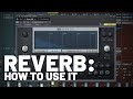 How to Use #Reverb