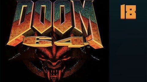 Doom 64 - 18 Spawned Fear