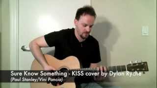 Video thumbnail of "Sure Know Something - KISS (Fingerstyle cover by Dylan Ryche)"