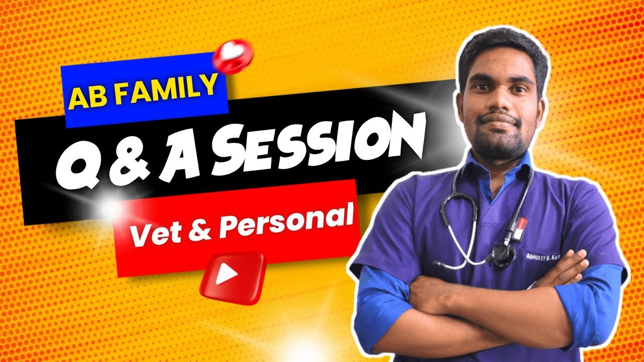 Veterinary Q & A : Answering Your Burning Questions || AB VET Family 
