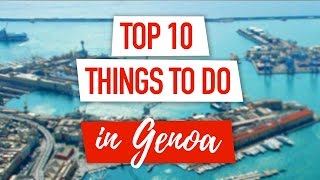 Top 10 Things to Do in Genoa, Italy | Best Attractions
