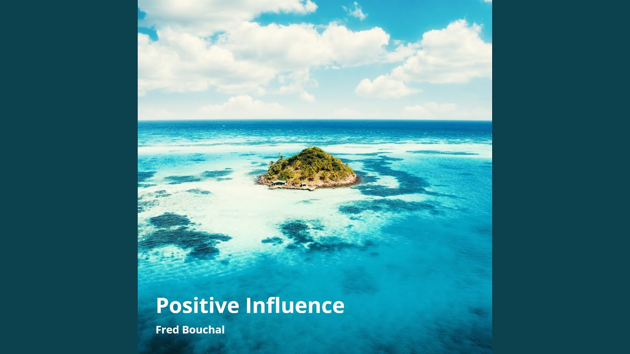 Watch Positive Influence on YouTube Watch Positive Influence on YouTube
