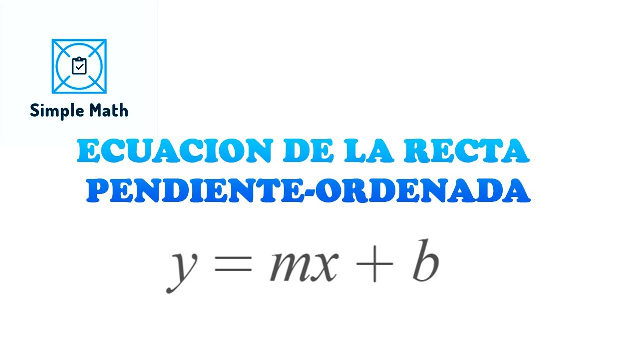 ✅ ECUACIÓN PENDIENTE-ORDENADA DADOS UN PUNTO Y LA PENDIENTE EJ.1