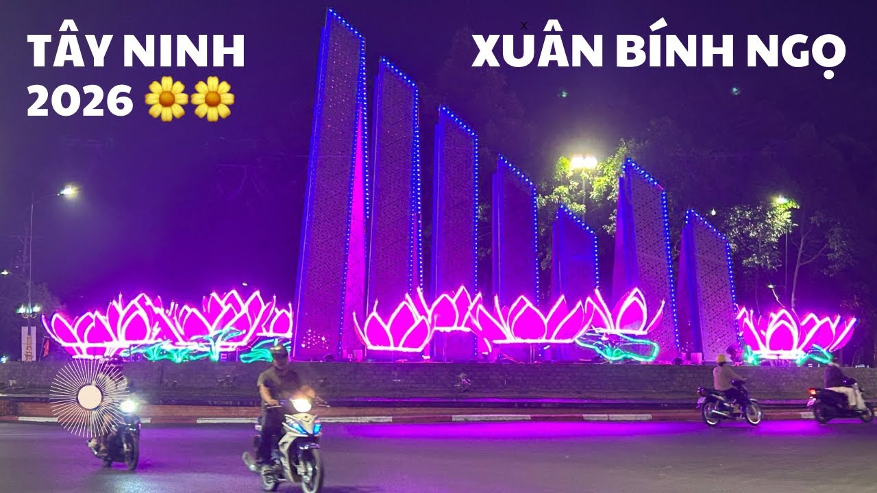 Vòng Xoay Biểu Tượng Tây Ninh 2026 Giao Diện Mới Mừng Xuân Bính Ngọ