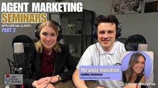 Episode 7 - Agent Marketing Seminars with Leading Response Part 2