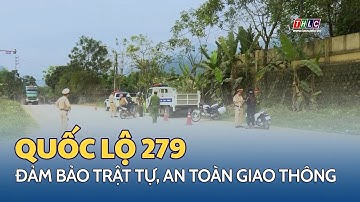 Đảm bảo trật tự, an toàn giao thông trên Quốc lộ 279 | THLC