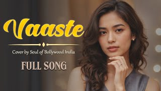 Download Lagu Vaaste (Soulful Cover) – Dhvani Bhanushali | Bollywood Melodies 🎶💖 MP3