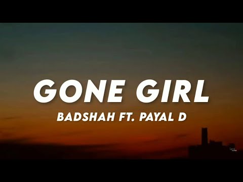 Gone Girl Lyrics   Badshah ft Payal Dev  Lyrics Cloud