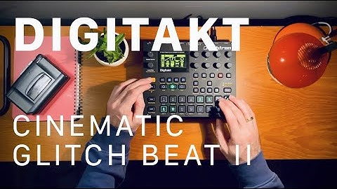 #JAMUARY2021 - 25: Cinematic Glitch Digitakt