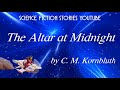 The Altar at Midnight by C. M. Kornbluth | Audiobooks Youtube Free | Science Fiction Stories Youtube