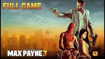 MAX PAYNE 3 Gameplay Walkthrough FULL GAME