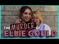 The Murder Of Ellie Gould The Murder Of Ellie Gould