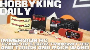 Immersion RC Tramp HV 5.8Ghz VTX and Touch & Race Wand - HobbyKing Daily