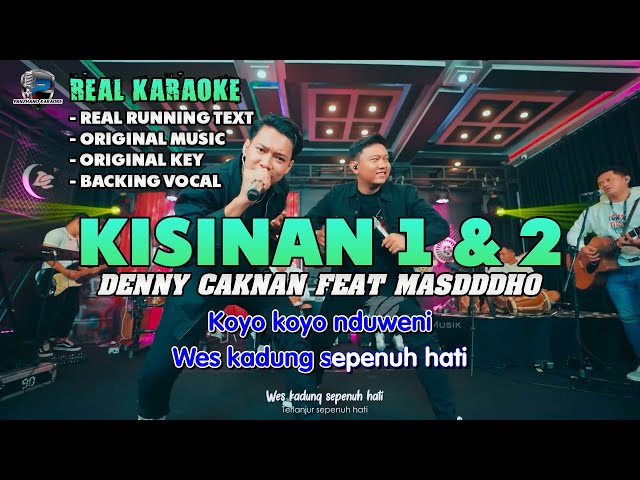 Kisinan 1 & 2 - Denny Caknan Feat Masdddho (Original Karaoke + Backing Vocal) class=