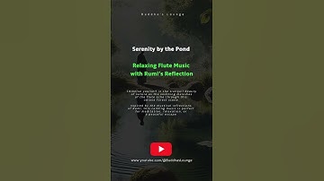 Thumbnail of Serenity by the Pond | Relaxing Flute Music with Rumi’s Reflection