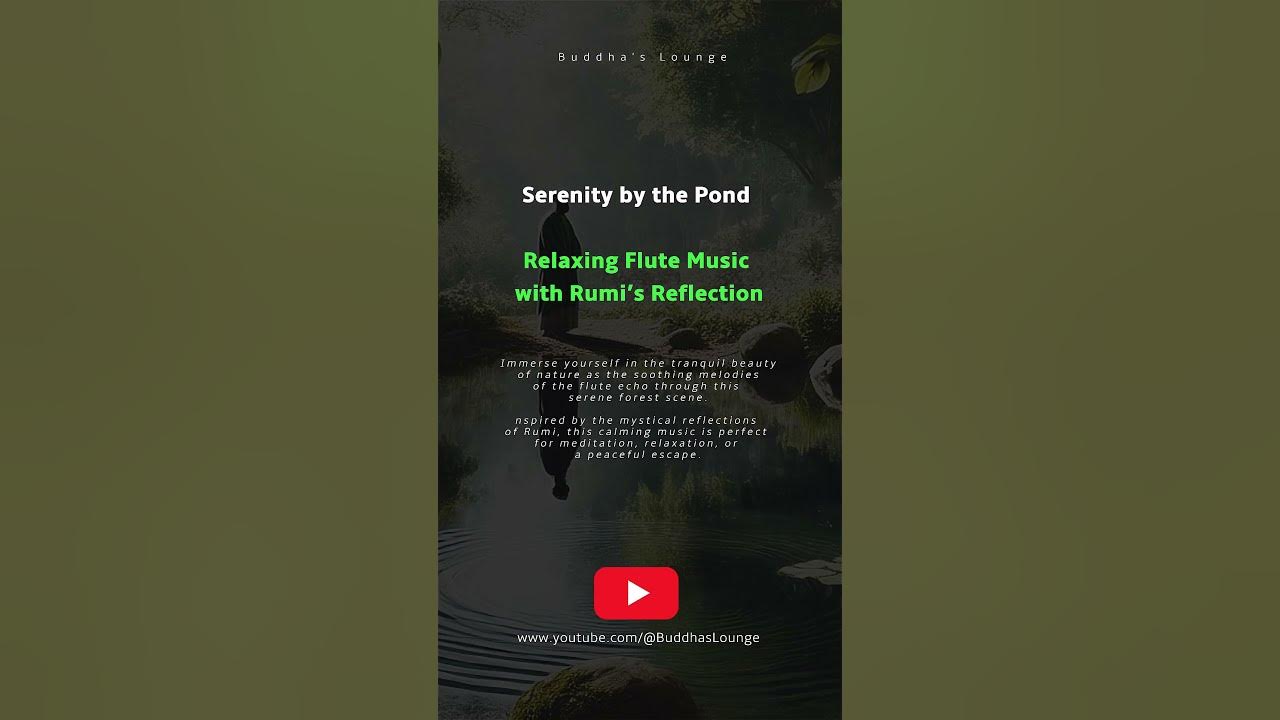 Serenity by the Pond | Relaxing Flute Music with Rumi’s Reflection