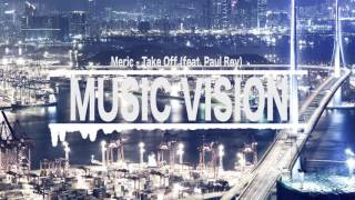 Meric - Take Off (feat. Paul Rey)