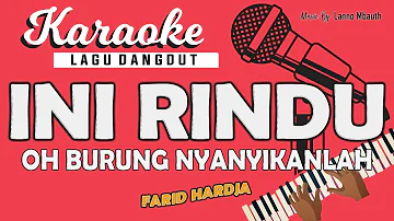 Karaoke OH BURUNG NYANYIKANLAH (INI RINDU) - Farid Hardja // Music By Lanno Mbauth