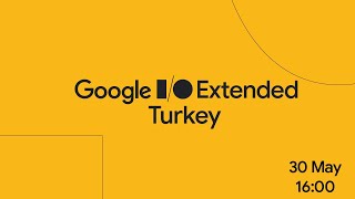 Google I/O Extended Turkey | Day 2 screenshot 4