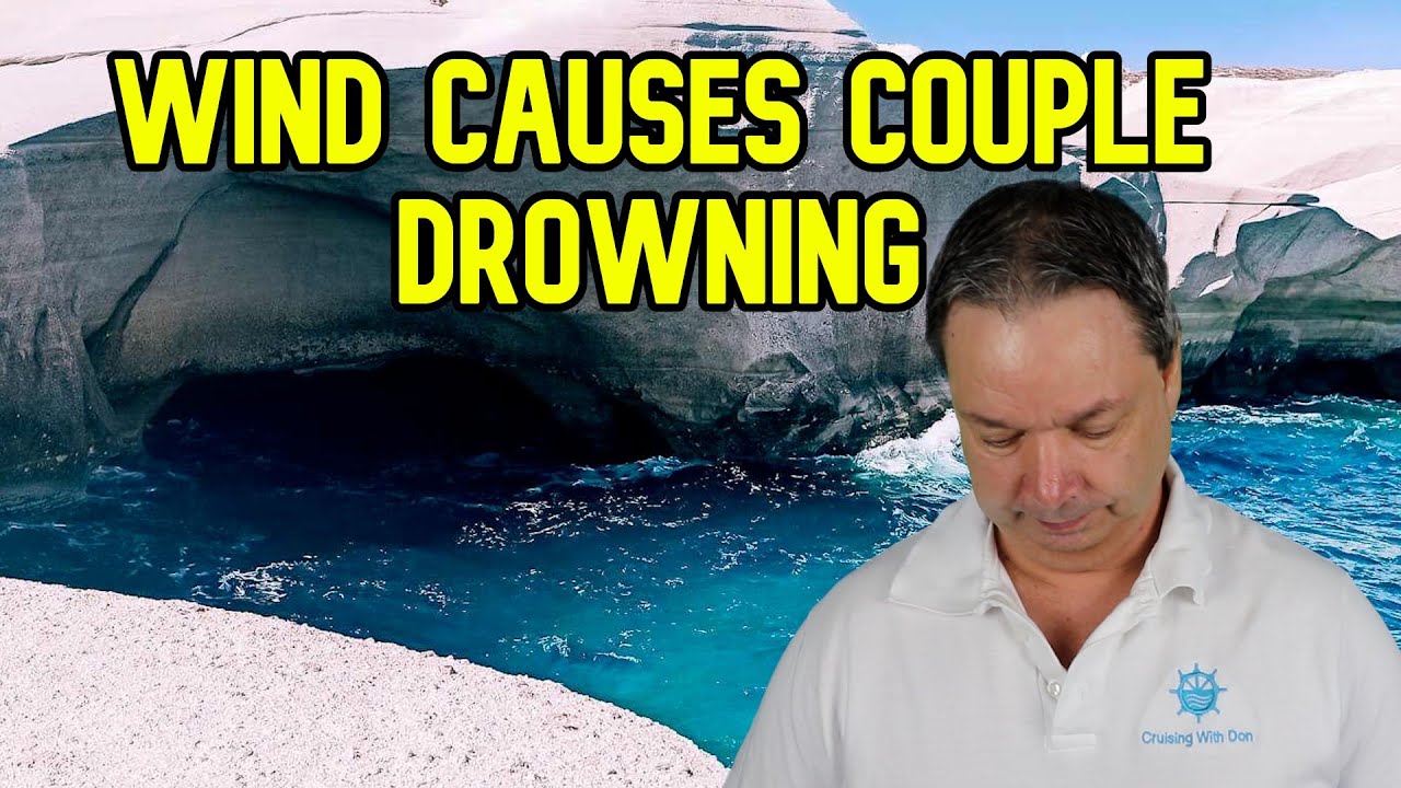 COUPLE ON EXCURSION BLOWN INTO WATER AND DROWN, CRUISE NEWS