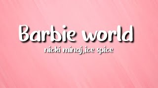 Nicki Minaj & Ice Spice – Barbie World (Lyrics)