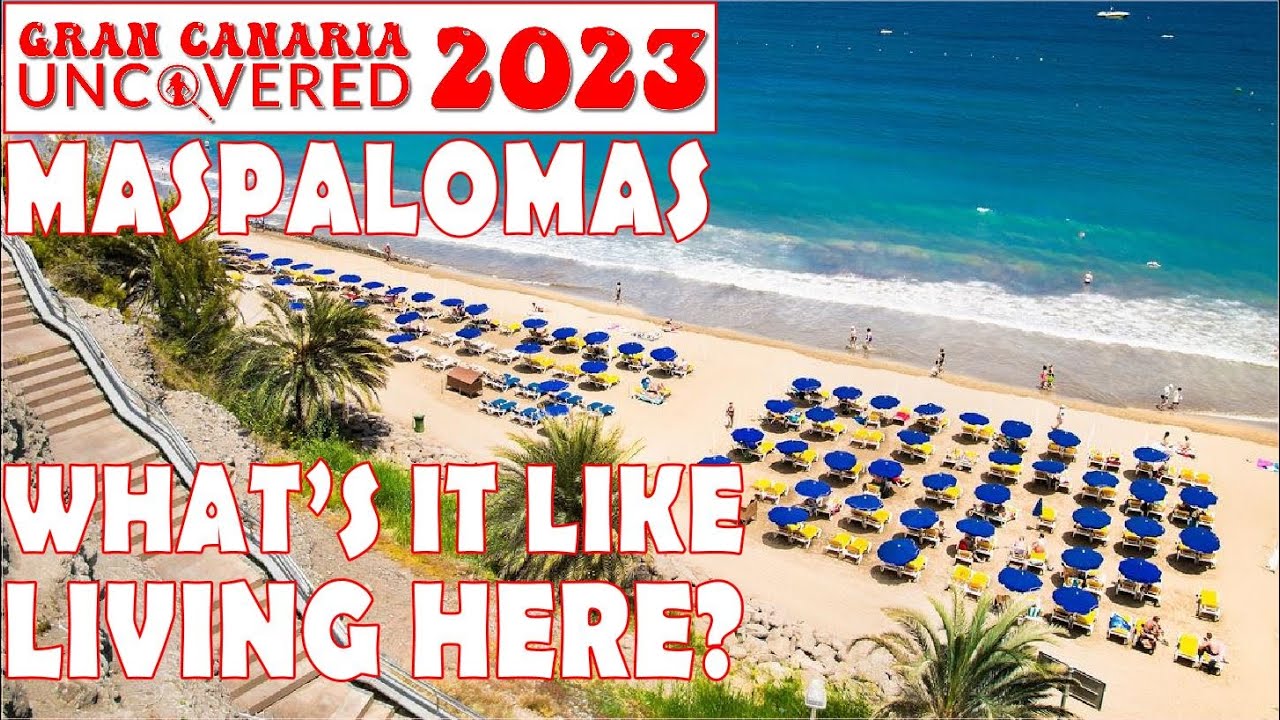 What is it like Living In Maspalomas? Gran Canaria Uncovered looks at life, homes & the High Street