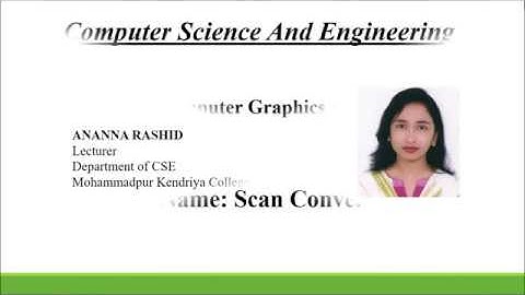 MKC, Computer Graphics & Multimedia, 3rd Year 6th Semester, Lecture-1 (Scan Conversion)