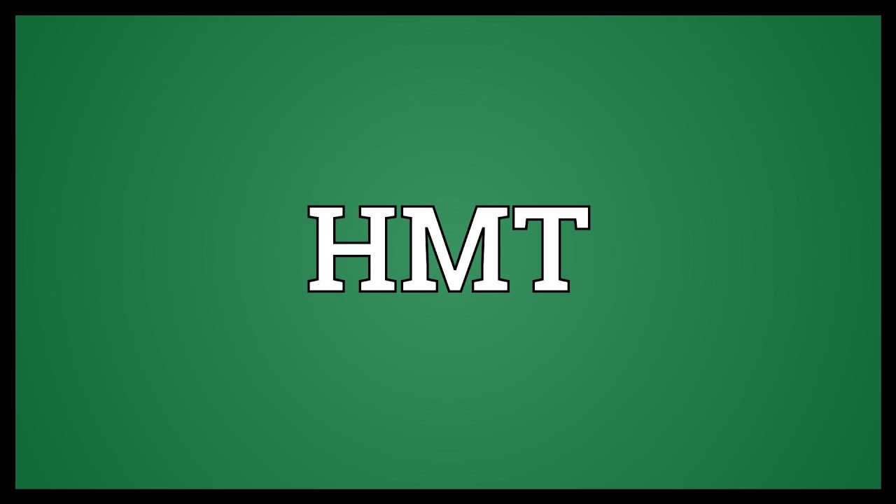 HMT Meaning YouTube hmt-meaning-youtube