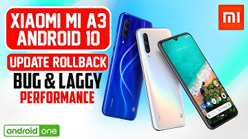 Mi A3 Android 10 Official Update Rollback | BUG & Laggy Performance 😠