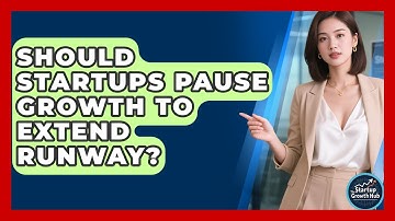 Should Startups Pause Growth To Extend Runway? - The Startup Growth Hub