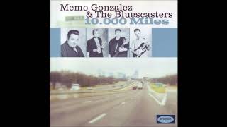 Memo Gonzalez & The Bluescasters   I Wanna Ask You Pretty Baby