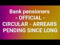 Bank pensioners update - Important 