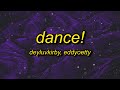 deyluvkirby, eddyoetty - dance! (sped up) lyrics | i just wanna dance