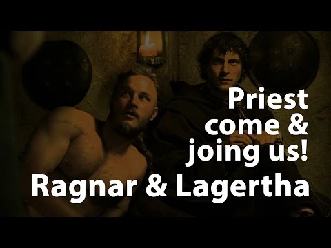 Priest come and join us - Ragnar and Lagertha